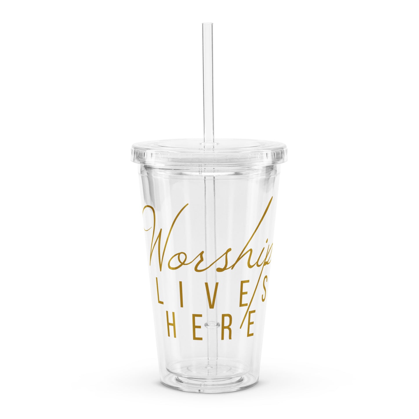 Worship Lives Here™ Clear Plastic Tumbler