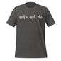God's Got Me™ Unisex T-Shirt